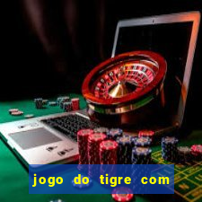 jogo do tigre com 5 reais